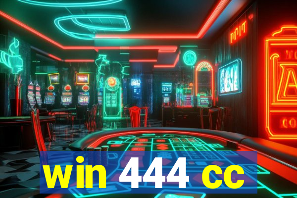 win 444 cc